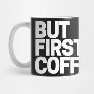 Coffee First Mug